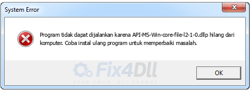 API-MS-Win-core-file-l2-1-0.dll tidak ada