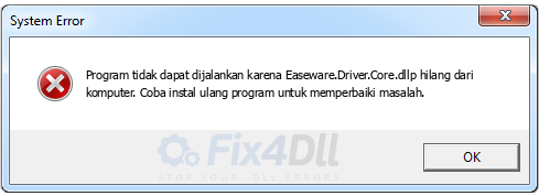 Easeware.Driver.Core.dll tidak ada