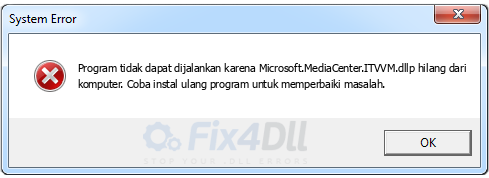 Microsoft.MediaCenter.ITVVM.dll tidak ada